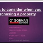 Things to consider when you are purchasing a property – part 1